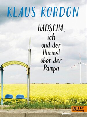 cover image of Hadscha, ich und der Himmel über der Pampa